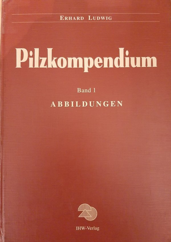 LUDWIG, E. - Pilzkompendium, Band 1