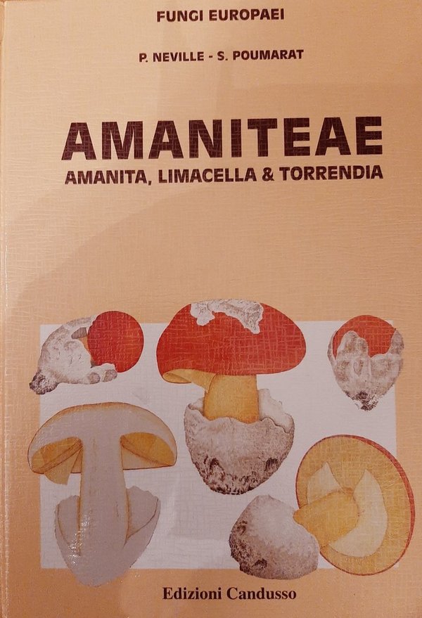 Fungi Europaei, vol. 9 - NEVILLE, P. & POUMARAT, S. - Amaniteae