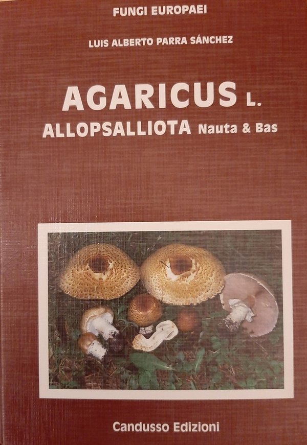 Fungi Europaei, vol. 1A - PARRA SANCHEZ, L.A. - Agaricus supplement