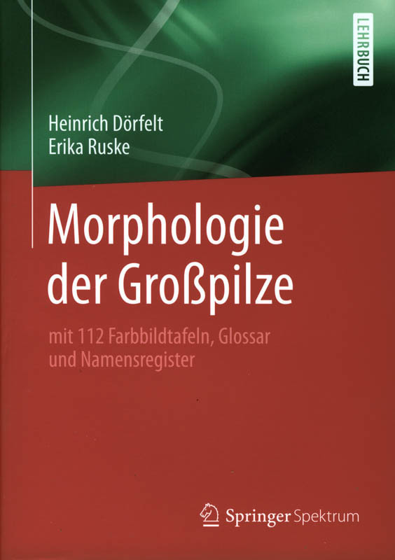 DÖRFELT, H. & RUSKE, E. - Morphologie der Großpilze