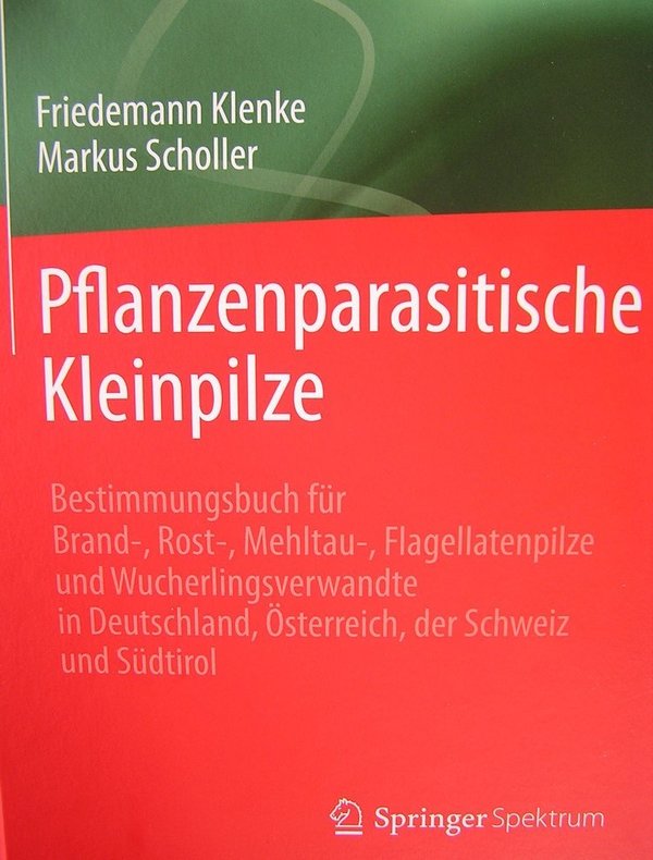 KLENKE, F. & SCHOLLER, M. - Pflanzenparasitische Kleinpilze