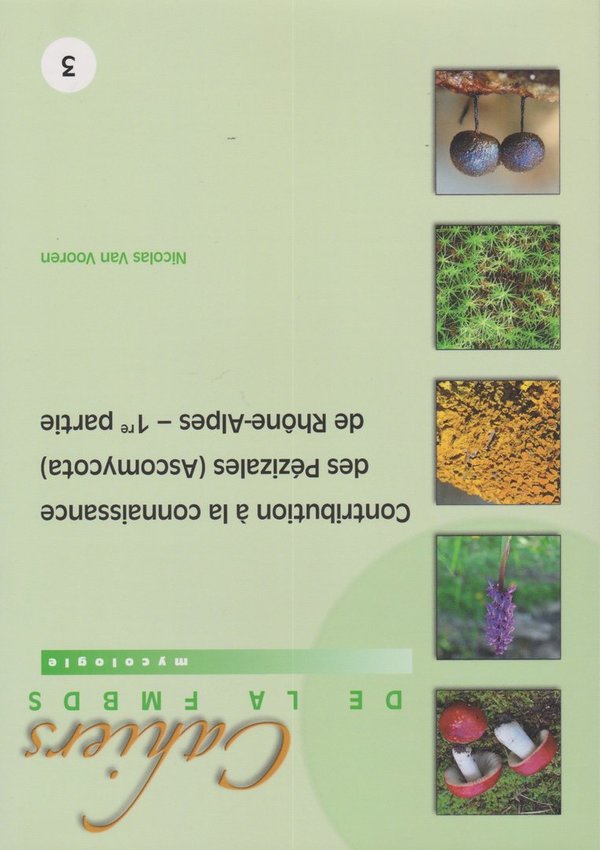 VAN VOOREN, N. - Pezizales (Ascomycota) de Rhônes-Alpes - Cahiers FMBDS 3