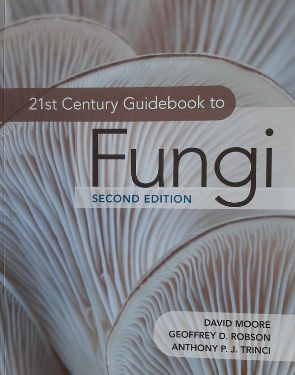 MOORE, D. et al. - 21th Century Guidebook to Fungi (2nd ed.)